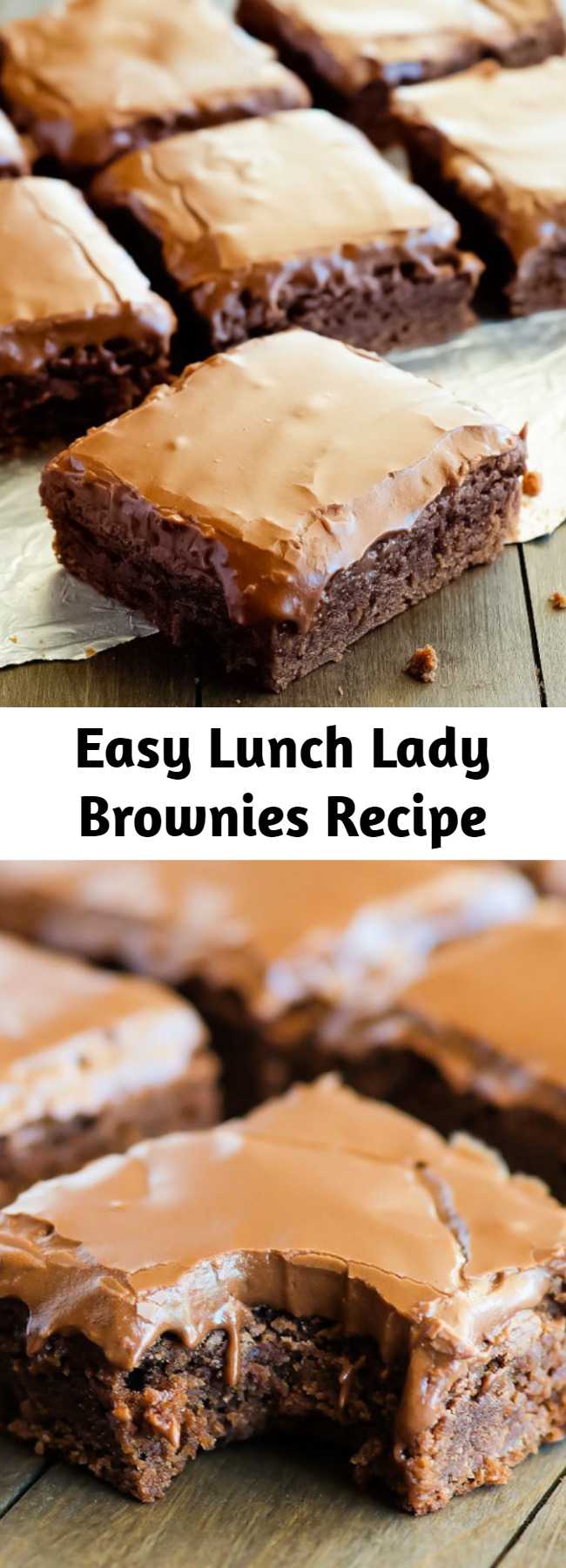 Easy Lunch Lady Brownies Recipe - Lunch Lady Brownies are moist, full of chocolate flavor and absolutely delicious. They’re like the ones the lunch ladies served for school lunch dessert, but I think this homemade version is better! This is the only brownie recipe you'll ever need!