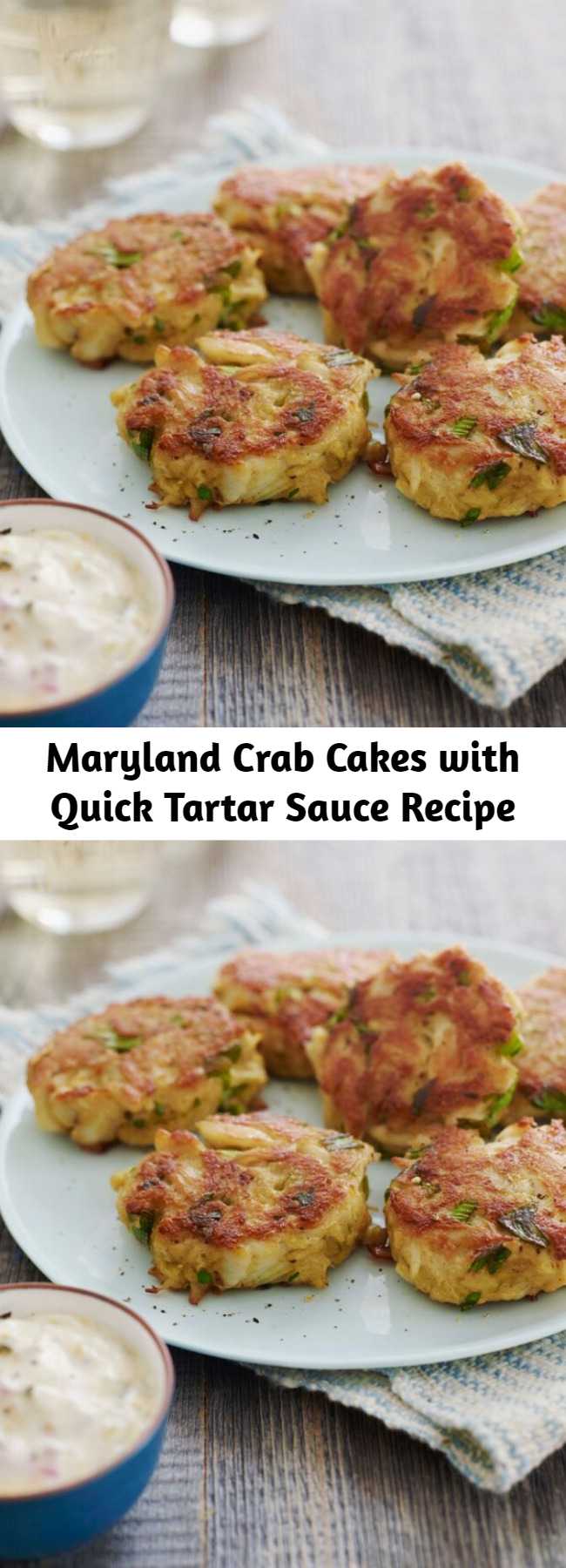 Maryland Crab Cakes with Quick Tartar Sauce Recipe - A Maryland staple, these crab cakes made from fresh lump crab meat and Old Bay are authentic and easy to prepare.
