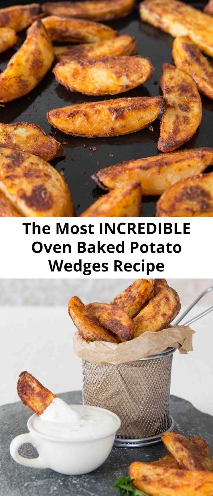 The Most INCREDIBLE Oven Baked Potato Wedges Recipe - Here I share with you a some game changing tips to getting Oven Baked Potato Wedges that are crispy and crunchy on the outside, yet light and fluffy on the inside! #wedges #fingerfood #potatowedges #appetizers