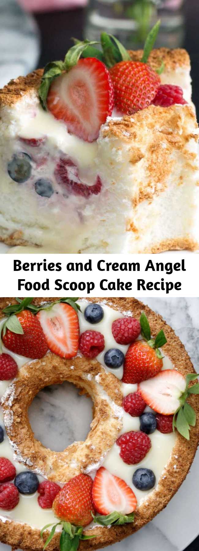 Berries and Cream Angel Food Scoop Cake Recipe - Cake is for life, not just birthdays.