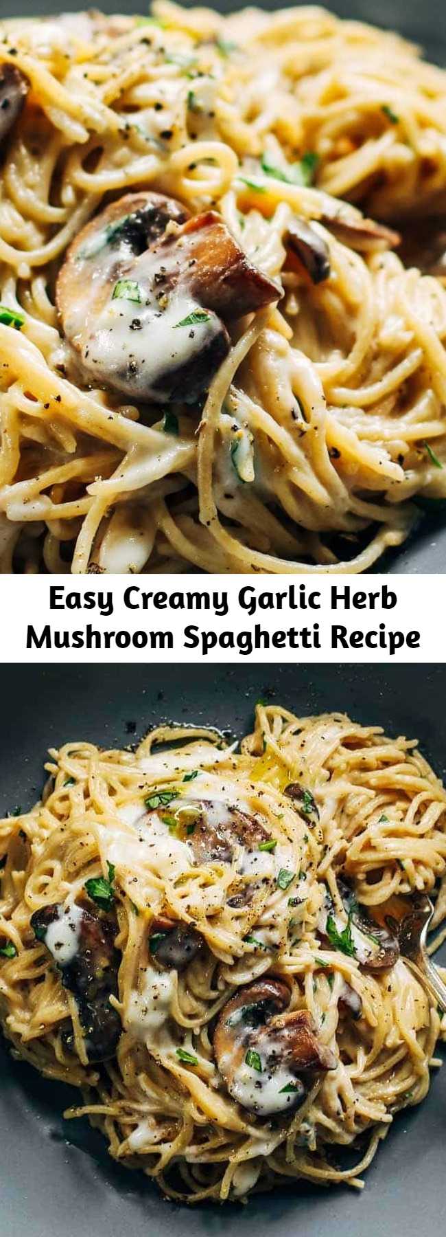 Easy Creamy Garlic Herb Mushroom Spaghetti Recipe - This Creamy Garlic Herb Mushroom Spaghetti is total comfort food! Simple ingredients, ready in about 30 minutes. Vegetarian. #pasta #sugarfree #vegetarian #healthy #dinner