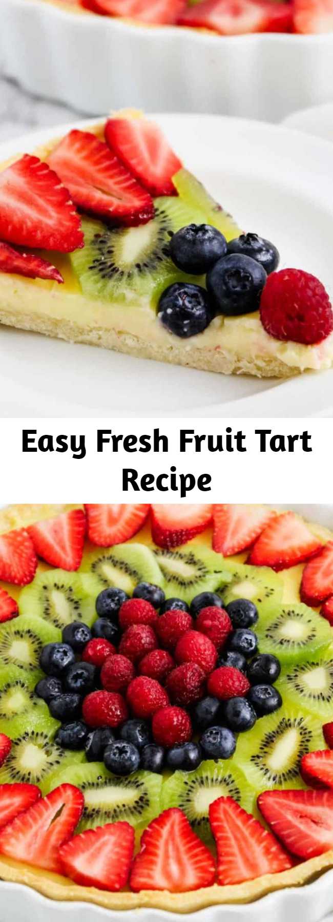 Easy Fresh Fruit Tart Recipe - Each bite of this fresh fruit tart is a mix of crumbly sweet crust, smooth and decadent custard and juicy fresh berries! This fruit tart recipe is the perfect refreshing treat for warmer weather! #fruittart #easy #recipe #crust #custard #filling #mini #berry #dessert