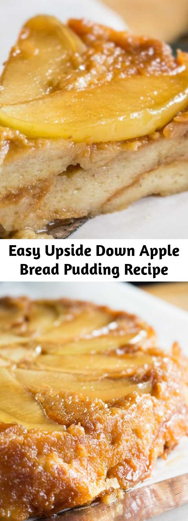 Easy Upside Down Apple Bread Pudding Recipe - Apple bread pudding has gone upside down!  You'll love this awesome and easy bread pudding recipe.  Try not to eat it all at one sitting. #apple #applepie #thanksgiving #breadpudding #dessert