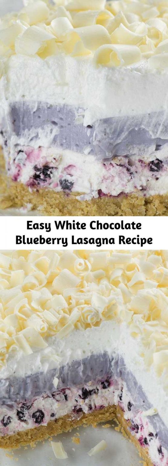 Easy White Chocolate Blueberry Lasagna Recipe Mom Secret Ingrediets