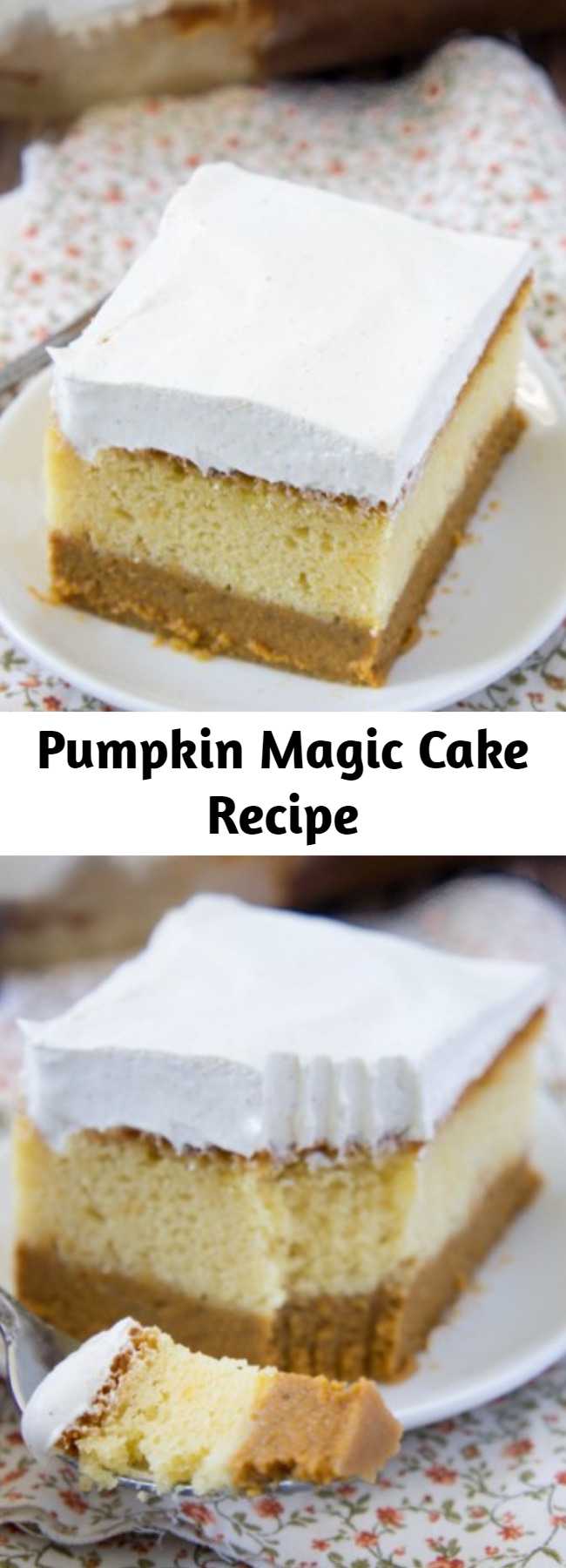 Pumpkin Magic Cake Recipe - Pumpkin Magic Cake has a layer of pumpkin pie on the bottom, a layer of cake in the middle, finished off with a sweet layer of pumpkin pie spiced pudding/frosting on top.