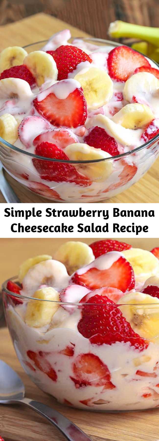 Simple Strawberry Banana Cheesecake Salad Recipe - Simple Strawberry Banana Cheesecake Salad recipe comes together with just 6 ingredients. Rich and creamy cheesecake filling is folded into luscious strawberries and sweet banana to create the most amazing, glorious fruit salad ever! #strawberries #potluckfood
