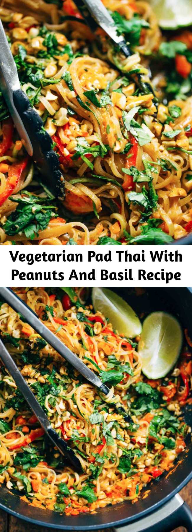 Vegetarian Pad Thai With Peanuts And Basil Recipe - Rainbow Vegetarian Pad Thai with a simple five ingredient Pad Thai sauce – adaptable to any veggies you have on hand! So easy and delicious! #padthai #recipe #noodles #meatless