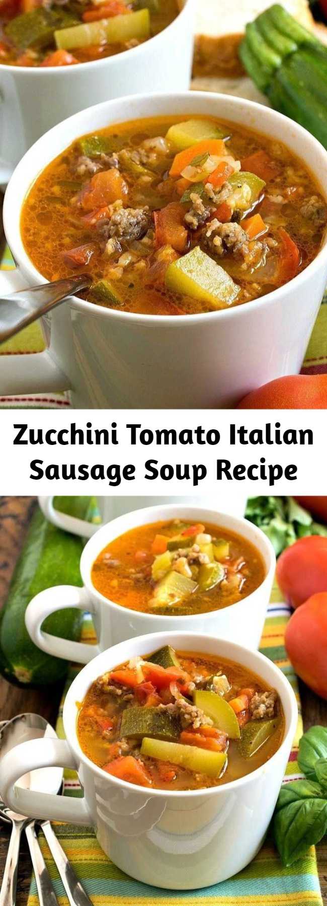 Zucchini Tomato Italian Sausage Soup Recipe - A zesty, super flavorful soup made with fresh zucchini and tomatoes. Sweet Italian sausage adds more great flavor too! #soup #zucchini #tomatoes #Italiansausage
