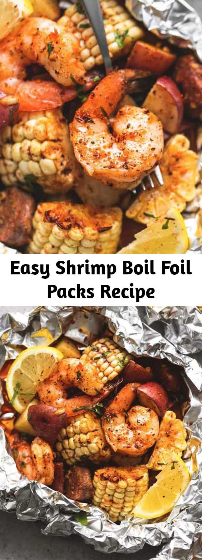 Easy Shrimp Boil Foil Packs Recipe - Easy, tasty shrimp boil foil packs baked or grilled with summer veggies, homemade seasoning, fresh lemon, and brown butter sauce. The BEST and easiest way to make shrimp boil at home!