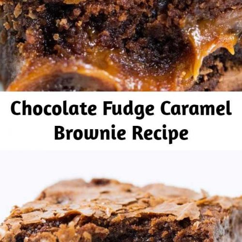 Chocolate Fudge Caramel Brownie Recipe Mom Secret Ingrediets