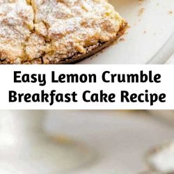 Easy Lemon Crumble Breakfast Cake Recipe An easy to make breakfast cake with a moist, tender crumb topped with a sweet crumble topping.