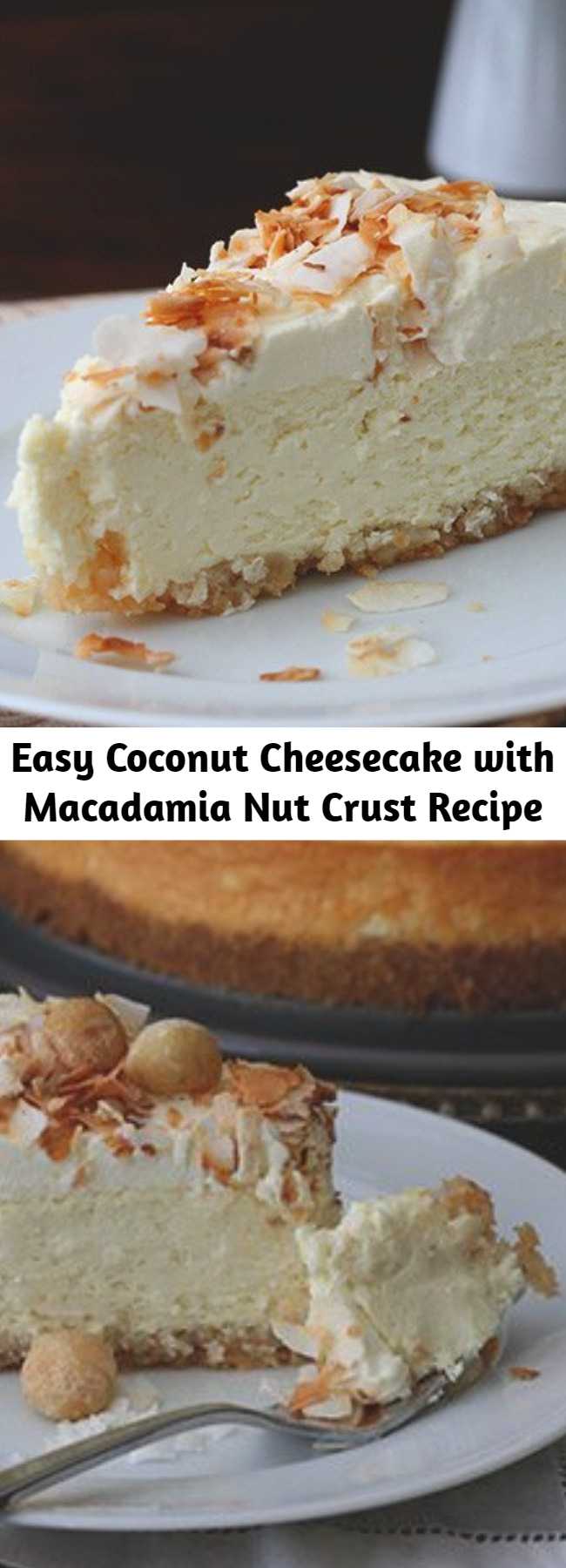 Easy Coconut Cheesecake with Macadamia Nut Crust Recipe - This coconut cheesecake has a macadamia nut crust and is unbelievably creamy and rich. It’s a low carb dessert that’s as tasty as it is beautiful, and is sure to impress your friends! Keto and sugar-free, this is the best coconut cheesecake you will ever eat.