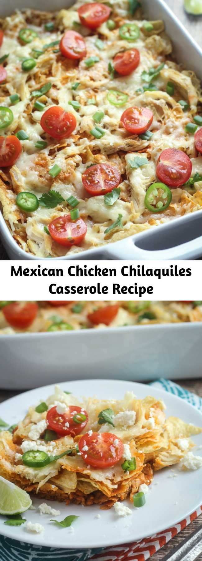 This delicious Mexican Chilaquiles Casserole recipe combines chicken, corn tortilla chips, tomatoes, chilies, cheese and spices for an easy meal you will love.