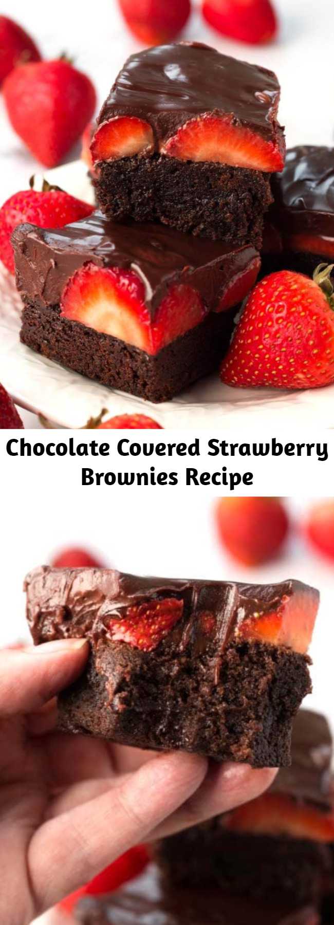 Chocolate Covered Strawberry Brownies Recipe - Chocolate Covered Strawberry Brownies are a delicious, chocolatey dessert recipe. If you like rich, chocolate brownies, then you will love these chocolate ganache strawberry covered brownies! #brownies #chocolate #chocolatecoveredstrawberries