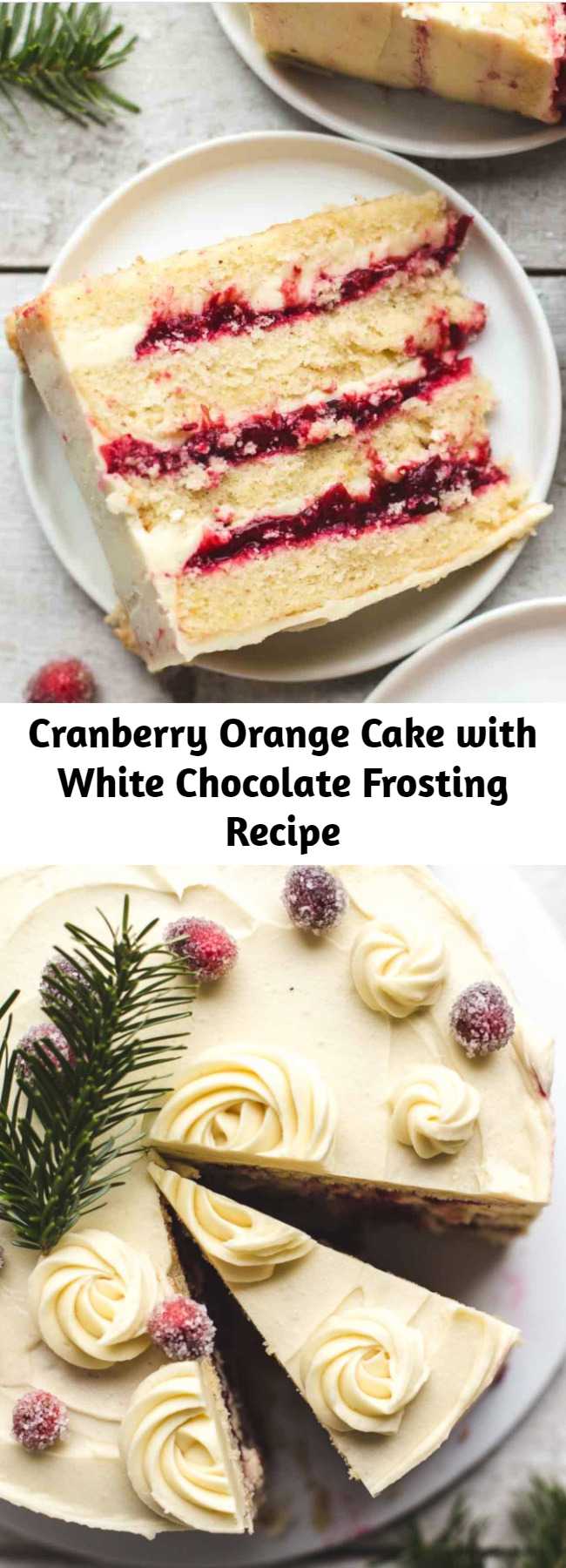 Cranberry Orange Cake with White Chocolate Frosting Recipe - This Cranberry Orange Cake is made of 4 fluffy orange cake layers, a homemade cranberry filling, and a super creamy white chocolate frosting. #buttercream #whitechocolate #chocolate #cranberry #orange #orangecake #cake #christmas #christmascake #dessert
