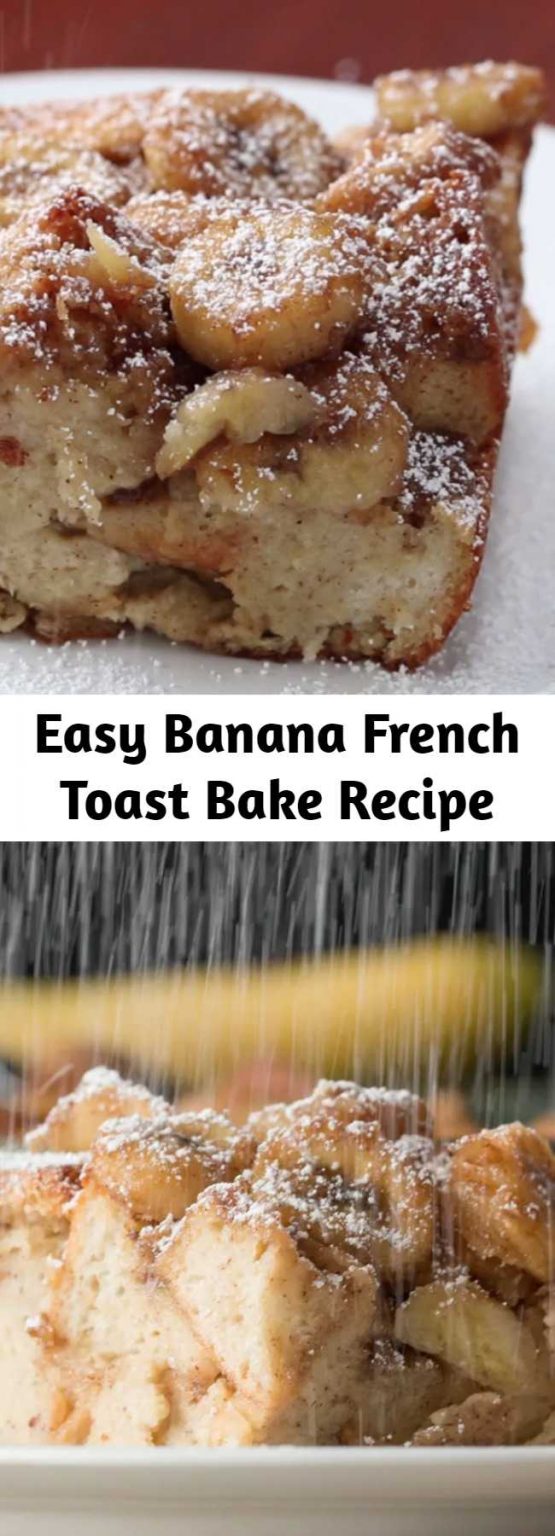 Easy Banana French Toast Bake Recipe Mom Secret Ingrediets