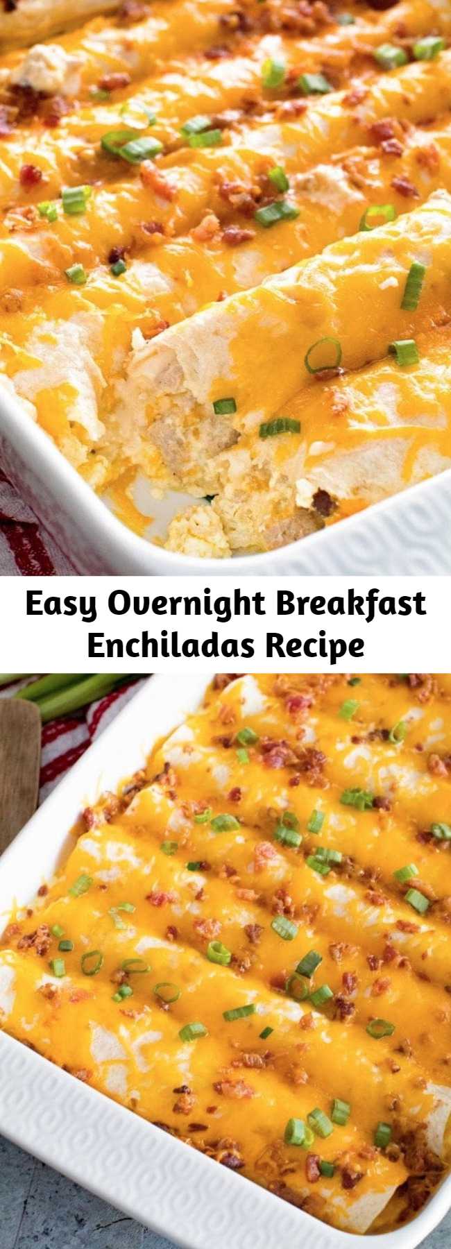 Easy Overnight Breakfast Enchiladas Recipe - Tortillas stuffed with Sausage, Eggs,Cheese and Bacon! This is the Perfect Overnight Breakfast Casserole Recipe!