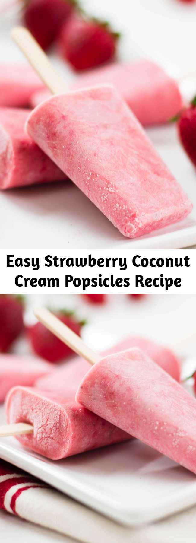 Easy Strawberry Coconut Cream Popsicles Recipe - This is a berry sweet way to cool off this summer.