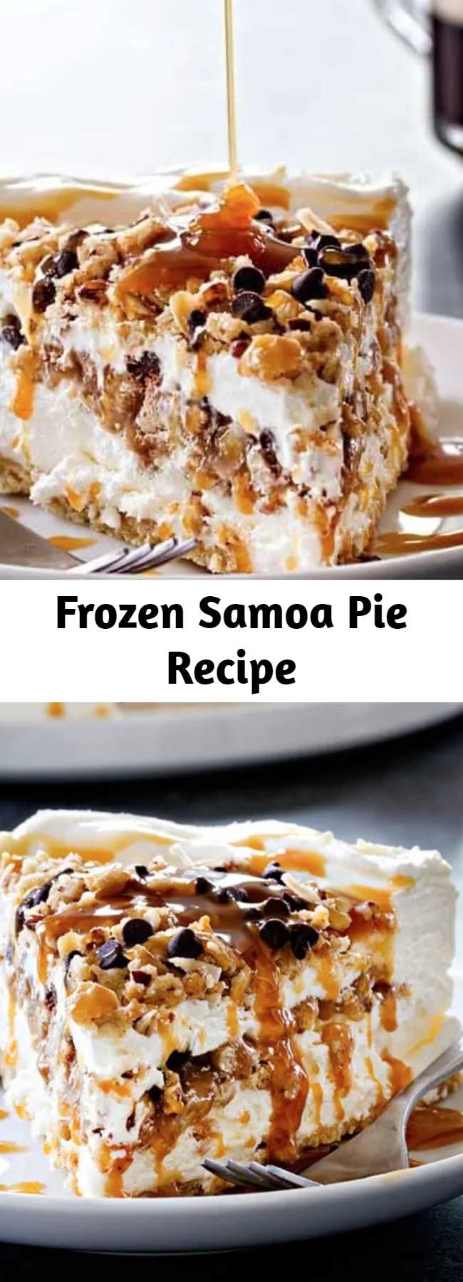 Frozen Samoa Pie Recipe - Frozen Samoa Pie is pretty much a chocolate-caramel-coconut lover’s dream. Layers upon layers of those delectable flavors, in one frozen treat! This is the cold treat you crave on a hot day... You won't be disappointed!