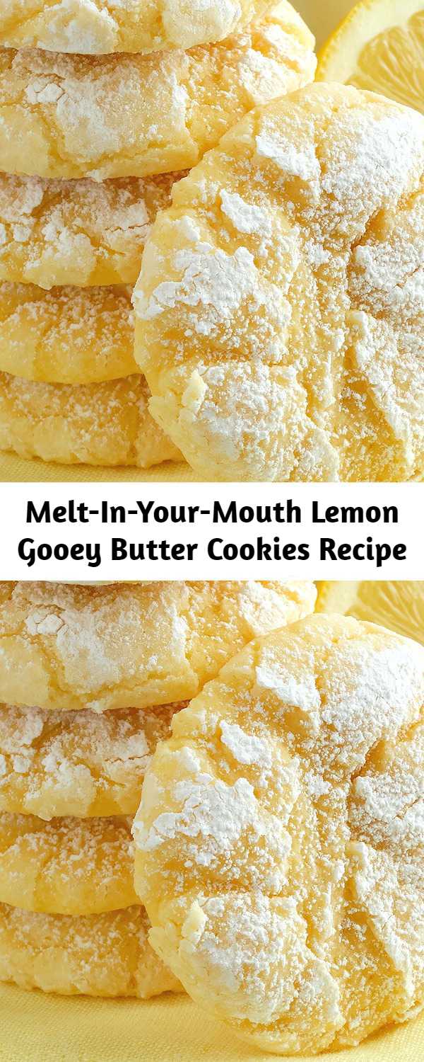 Melt-In-Your-Mouth Lemon Gooey Butter Cookies Recipe - Deliciousness made with all-natural flavoring—triple lemon! Melt-in-your-mouth Lemon Gooey Butter Cookies at their finest and from scratch. What could be better? Our recipe was reverse engineered from standard recipes for Gooey Butter Cookies calling for boxed yellow cake mix. The result is simply a sublime buttery, light and tender-crumbed cookie sweetened just right and full of lemon flavor. You just can’t have one!