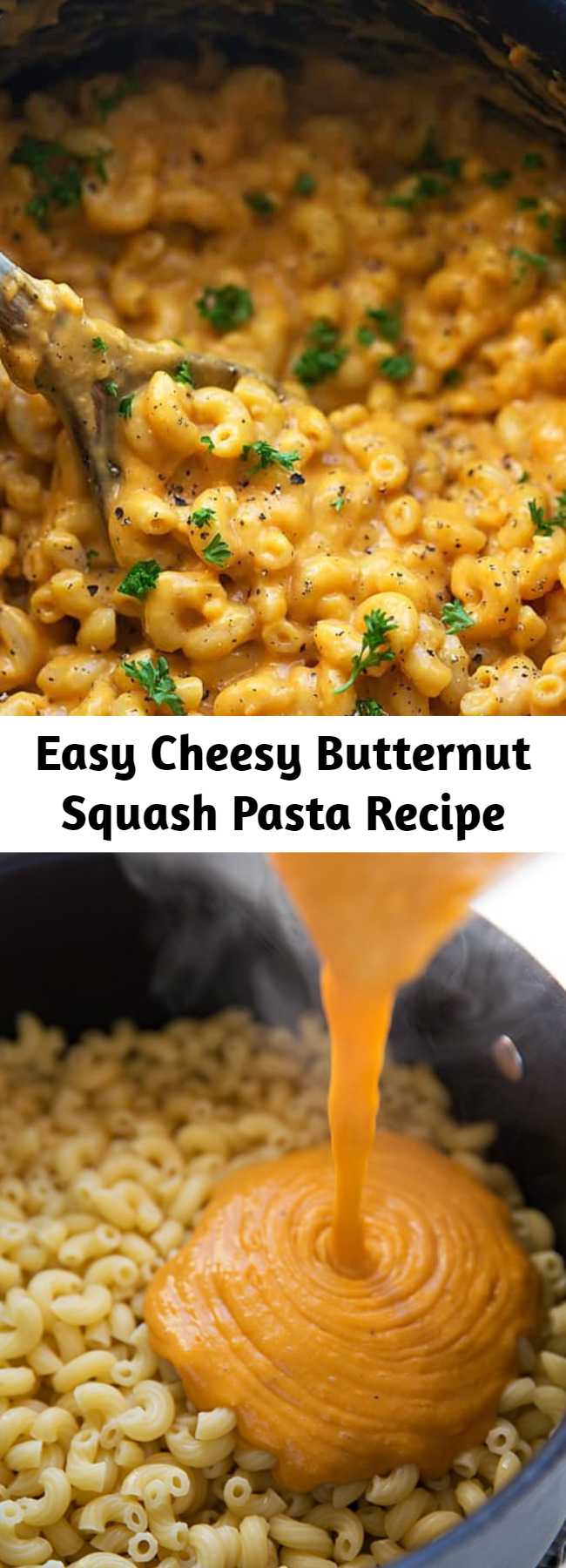 Easy Cheesy Butternut Squash Pasta Recipe - A quick and simple pasta dish that is cheesy and made with a seasonal ingredient– butternut squash! A healthier alternative that the family will love!