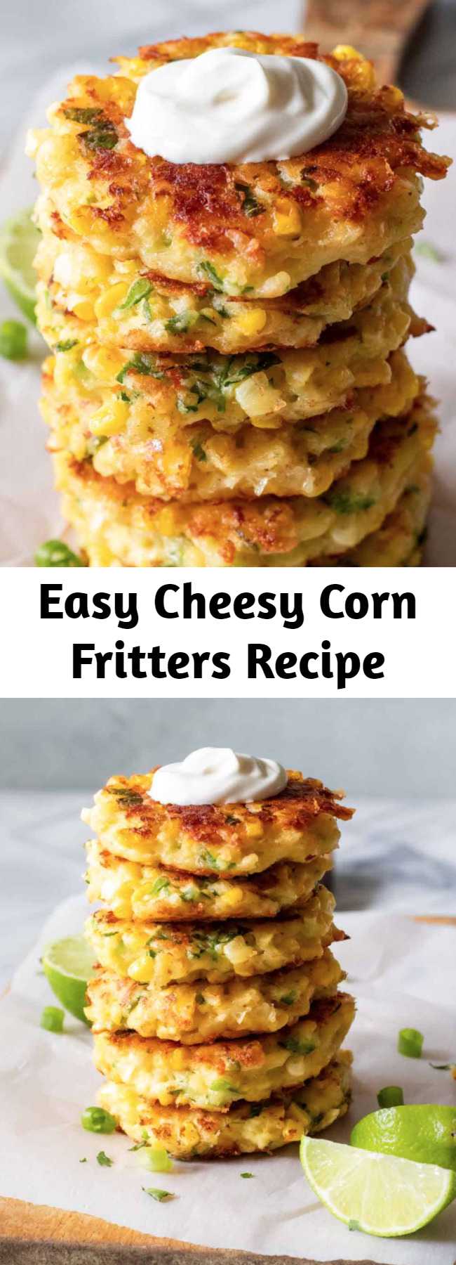 Easy Cheesy Corn Fritters Recipe - These easy to make fritters are loaded up with fresh corn, flavor, and most importantly cheese! Fried in a small amount of olive oil, these fritters are the perfect way to enjoy the flavors of summer! #cornfritters #appetizer #fritters