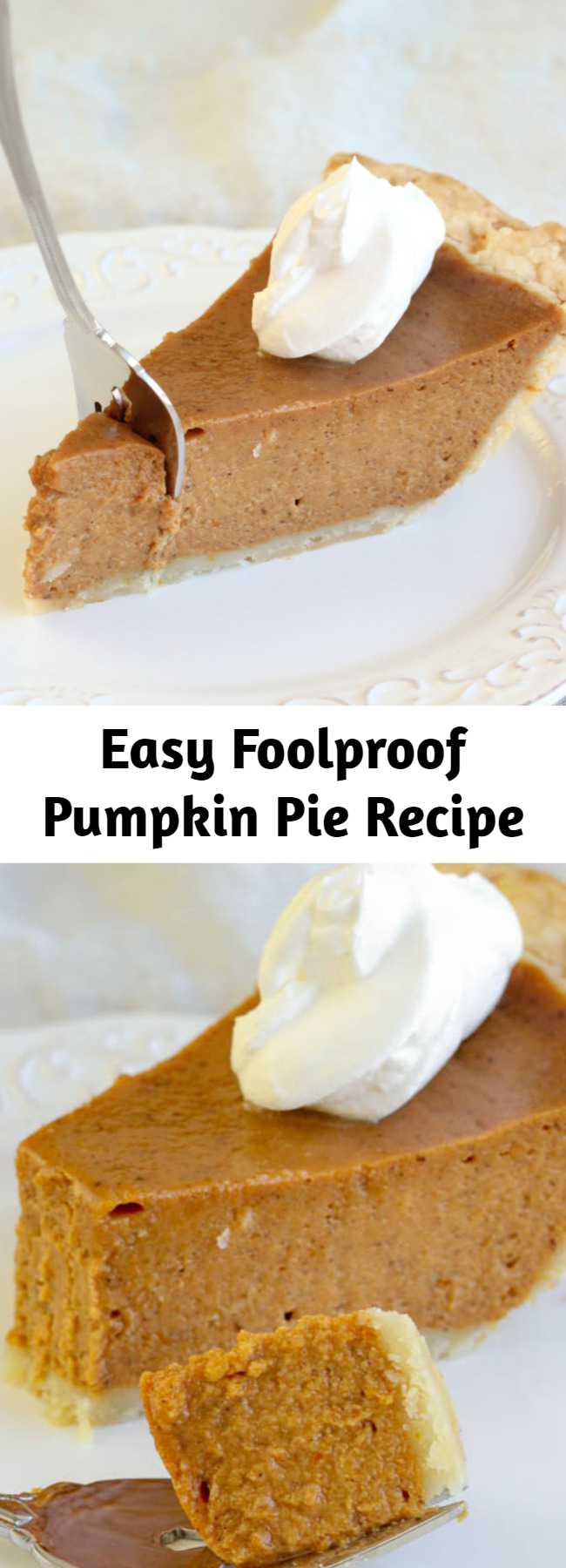 Easy Foolproof Pumpkin Pie Recipe - The best and easiest Pumpkin Pie recipe I've tried! It's creamy with the perfect amount of spice! This Pumpkin Pie will soon be a family favorite!