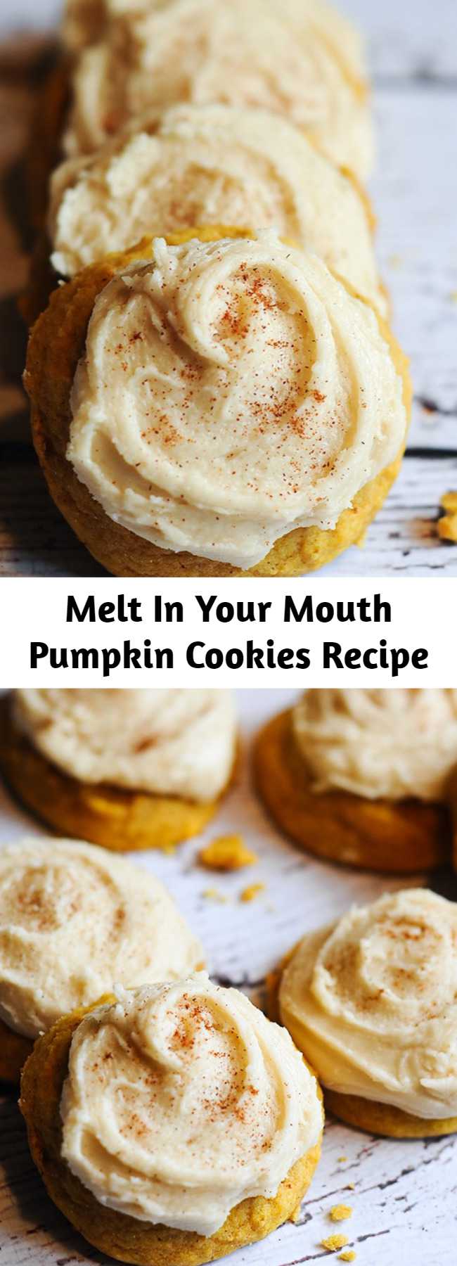 Melt In Your Mouth Pumpkin Cookies Recipe - I just made these cookies and they are AMAZING. Perfect pumpkin recipe and perfect pumpkin cookies. Pin this dessert now and make it this fall! If you’re ready to get your pumpkin fix or you’re just pinning great fall pumpkin recipes, you definitely don’t want to miss this melt-in-your-mouth pumpkin cookies recipe!
