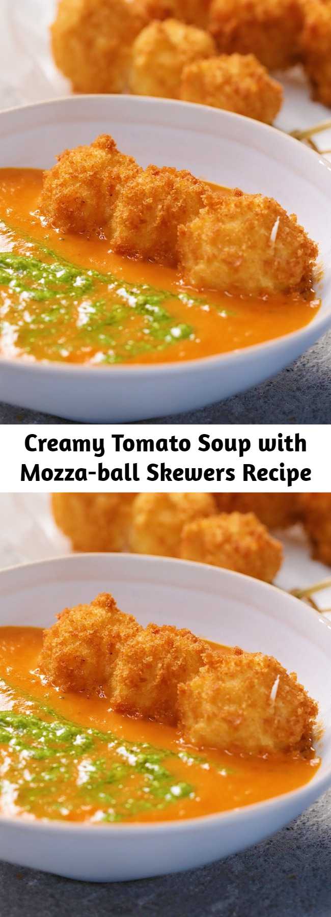 Creamy Tomato Soup with Mozza-ball Skewers Recipe - Happiness is deep-fried balls of cheese, floating in a bowl of warm creamy soup. Mmmm.