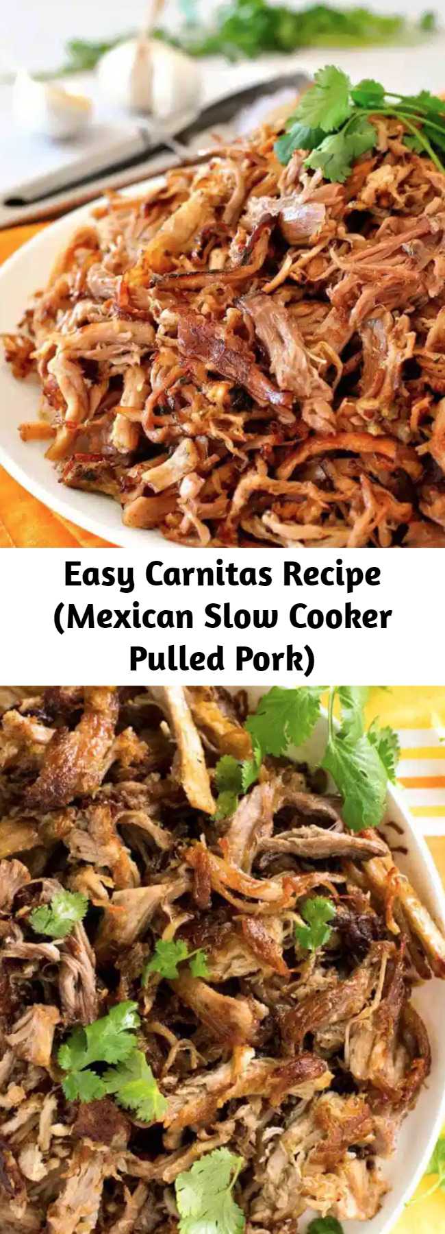 Easy Carnitas Recipe (Mexican Slow Cooker Pulled Pork) - Super easy slow cooker Pork Carnitas (Mexican Pulled Pork) and the BEST way to get the brown bits! Every tortilla dreams of being stuffed with Carnitas. The best of the best of Mexican food, seasoned pork is slow cooked until tender before gently teasing apart with forks and pan frying to golden, crispy perfection. #crockpot