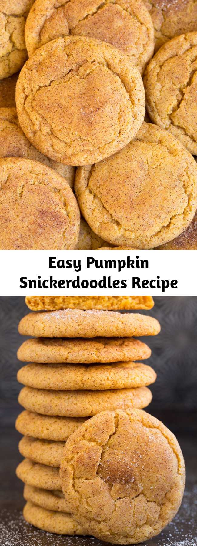 Easy Pumpkin Snickerdoodles Recipe - Easy and Irresistible pumpkin Snickerdoodles. Two of the worlds best cookies in one! Soft and tender and deliciously flavorful!