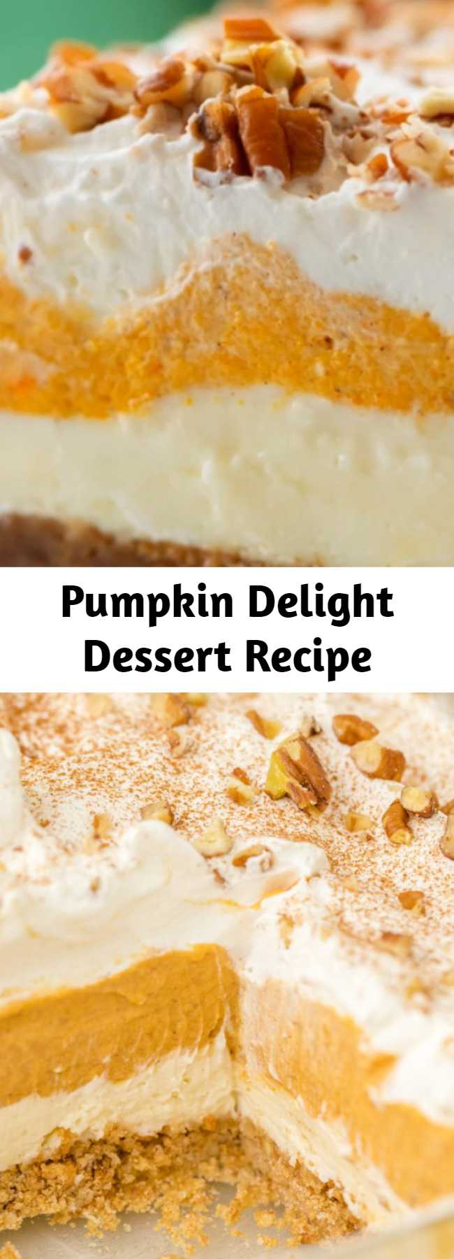 Pumpkin Delight Dessert Recipe - Instead of classic pumpkin pie this fall (or Thanksgiving!), try this easy pumpkin delight instead! A homemade pecan and graham cracker mix forms a crust that is topped with layers of light and fluffy filling including cream cheese, pudding, and Cool Whip make an irresistible treat.