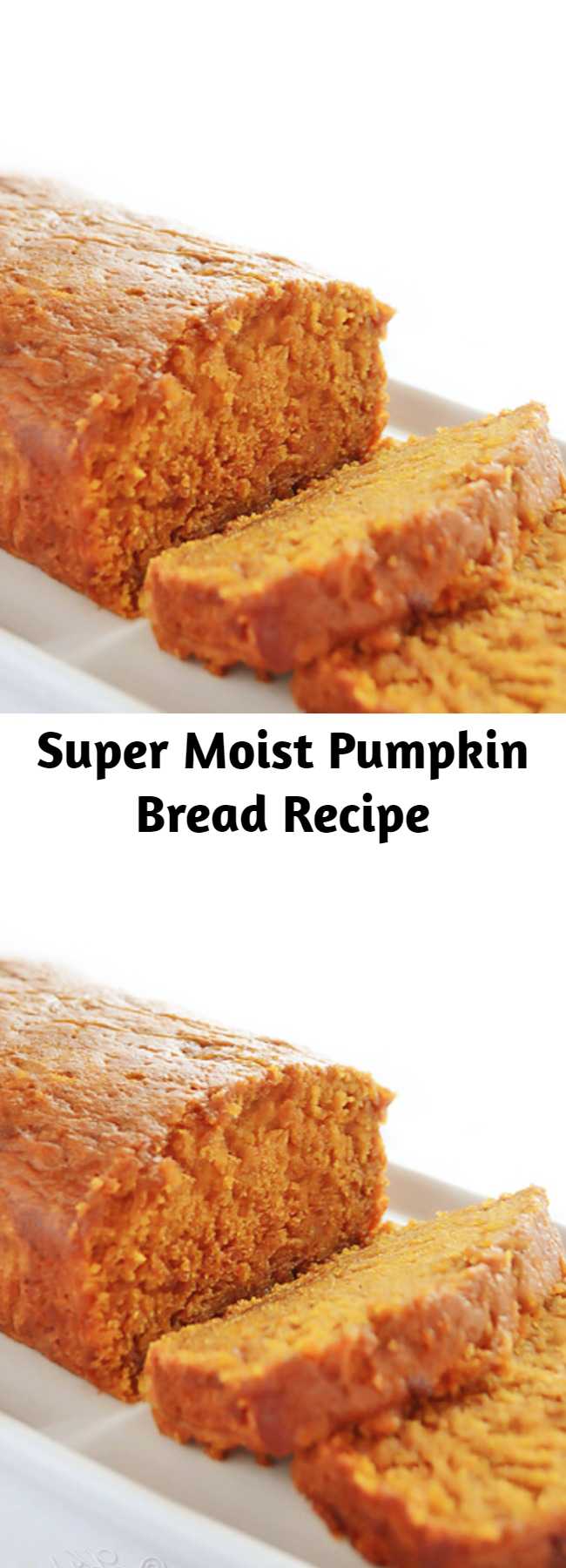 Super Moist Pumpkin Bread Recipe - See what is the trick to keeping it super moist!