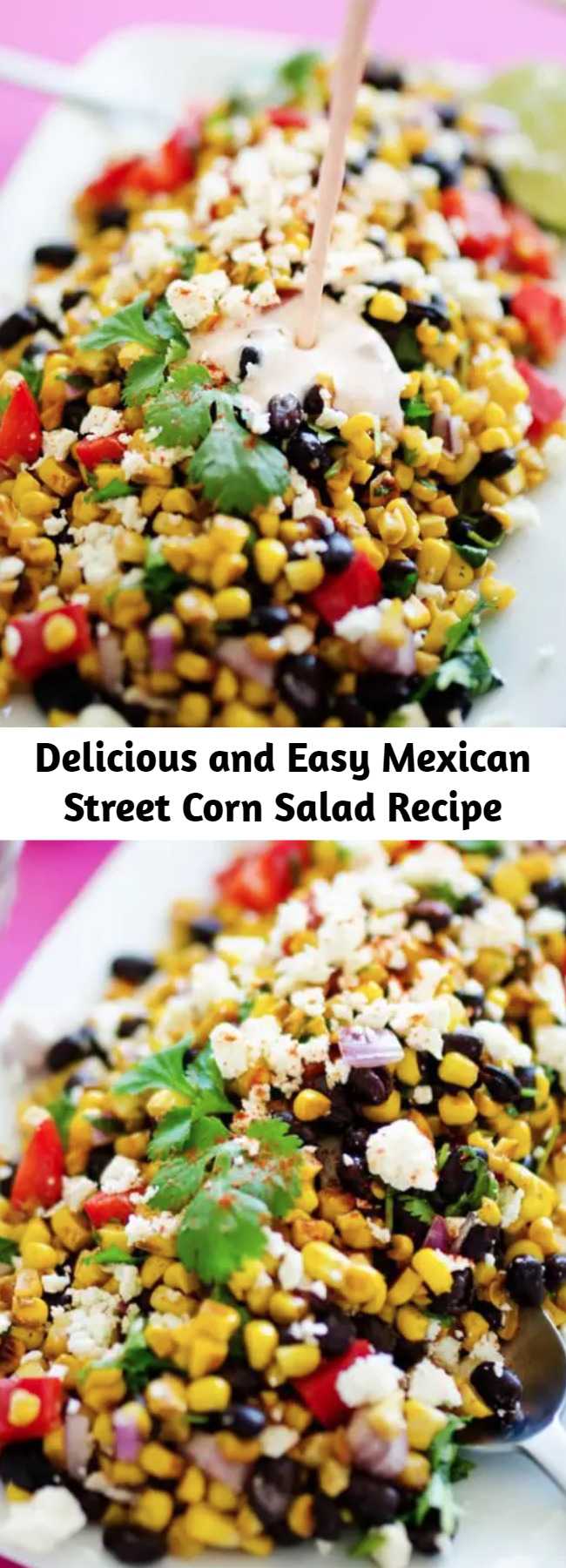 Delicious and Easy Mexican Street Corn Salad Recipe - This Mexican Street Corn Salad is a healthy, simple take on elote, the delicious Mexican street vendor version of corn on the cob! #vegetarianrecipes #mexicanrecipes #texmex #healthy #dinner #potluck