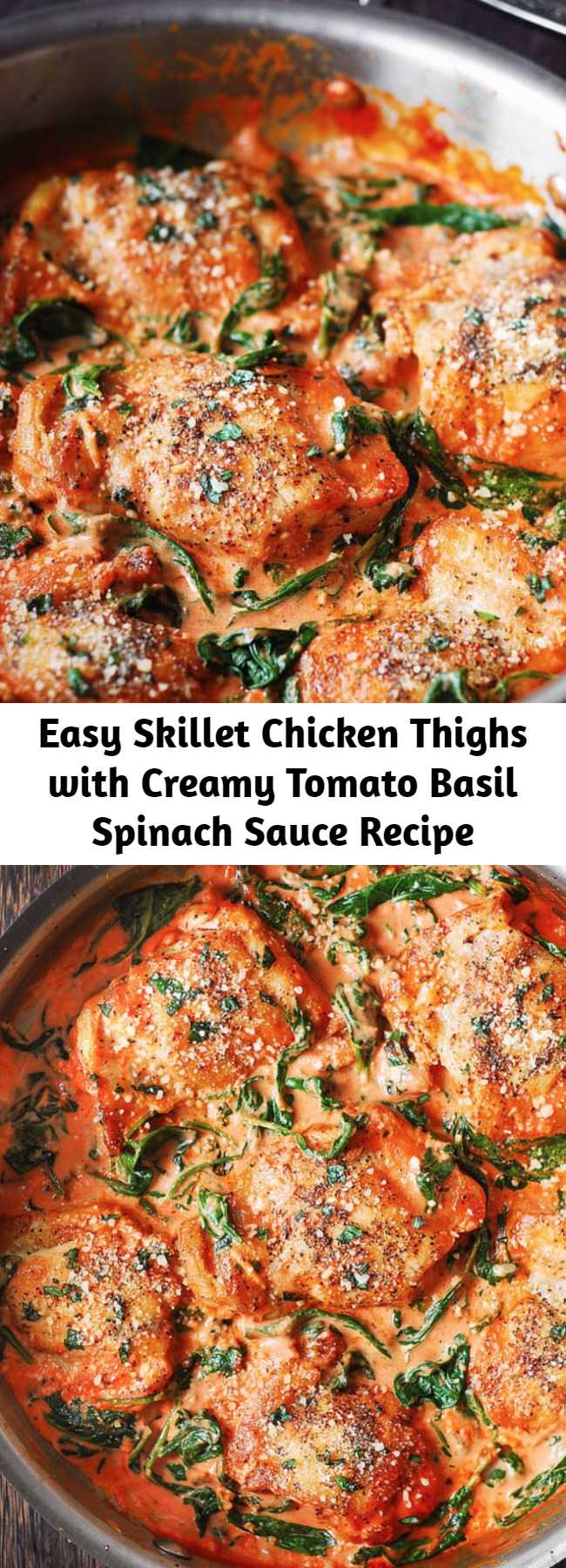 Easy Skillet Chicken Thighs with Creamy Tomato Basil Spinach Sauce Recipe - The whole recipe takes 30 minutes from start to finish! Boneless skinless chicken thighs are seared to perfection and served in a creamy tomato basil sauce with spinach, sprinkled with grated Parmesan cheese. Easy dinner that a whole family will love! #chicken #chickenthighs #chickendinner #tomatobasil #tomatobasilsauce #spinachsauce #spinach #basil #glutenfree