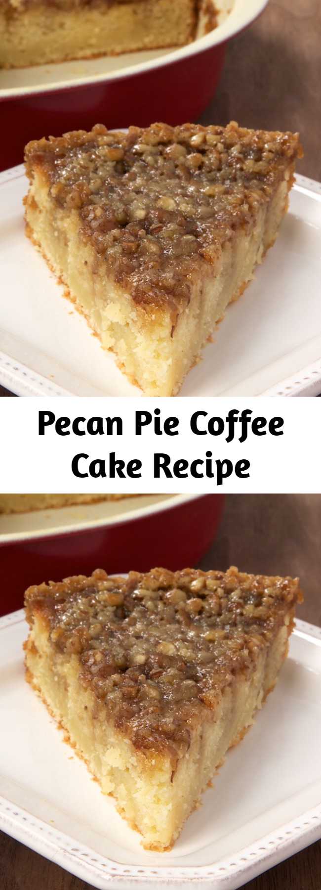 Pecan Pie Coffee Cake Recipe - Pecan Pie Coffee Cake is a delicious cake with a layer of pecan pie filling right on top!