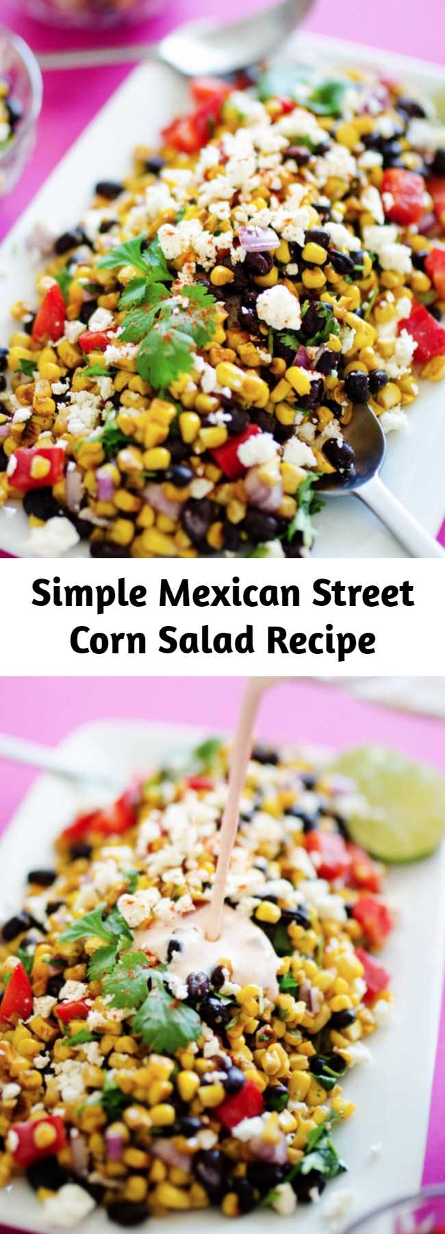 Simple Mexican Street Corn Salad Recipe - This Mexican Street Corn Salad is a healthy, simple take on elote, the delicious Mexican street vendor version of corn on the cob! #vegetarianrecipes #mexicanrecipes #texmex #healthy #dinner #potluck