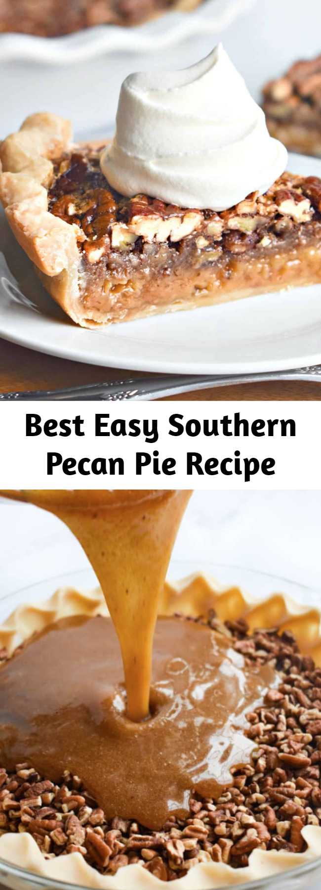 Best Easy Southern Pecan Pie Recipe - The Best Southern Pecan Pie is made with a flaky pie crust, real butter, dark corn syrup, a touch of cinnamon and fresh pecans.