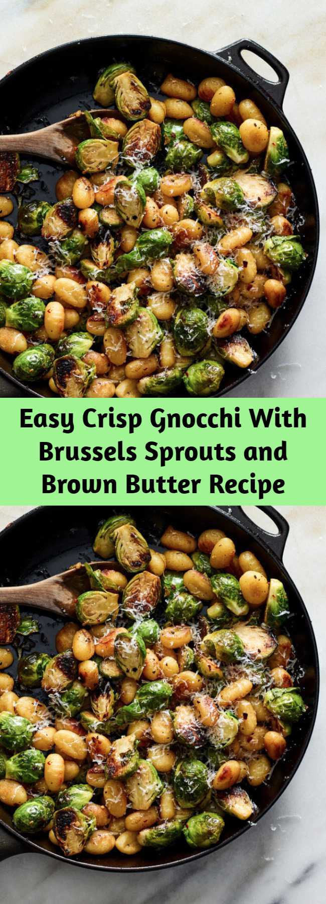 Easy Crisp Gnocchi With Brussels Sprouts and Brown Butter Recipe - For a fantastic meal that can be ready in 20 minutes, toss together seared gnocchi and sautéed brussels sprouts with lemon zest, red-pepper flakes and brown butter. The key to this recipe is how you cook the store-bought gnocchi: No need to boil. Just sear them until they are crisp and golden on the outside, and their insides will stay chewy. The resulting texture is reminiscent of fried dough.