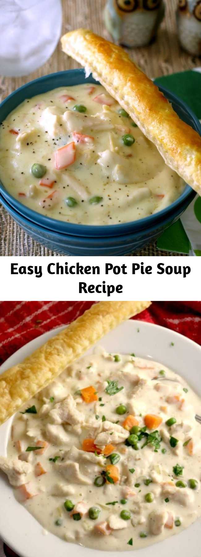 Easy Chicken Pot Pie Soup Recipe - This delicious Chicken Pot Pie Soup is a simple recipe made from scratch without the use of canned soup. It is hearty and rich filled with soul-warming comfort in a bowl.