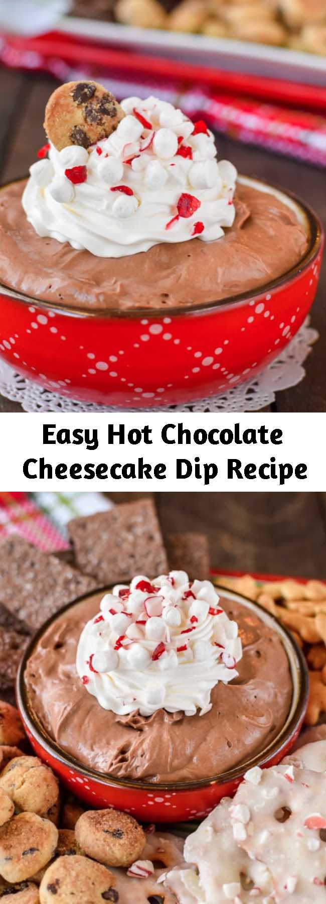 Easy Hot Chocolate Cheesecake Dip Recipe - This easy Hot Chocolate Cheesecake Dip is the perfect no bake treat to share at holiday parties.  It is full of hot chocolate flavor, is easy to make, and is delicious with cookies and fruit.