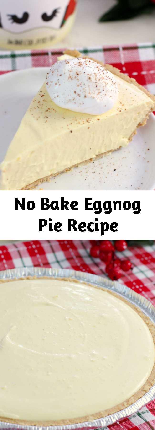 No Bake Eggnog Pie Recipe - Your holiday won’t be complete without this No-Bake Eggnog Pie! It’ll become a family-favorite!