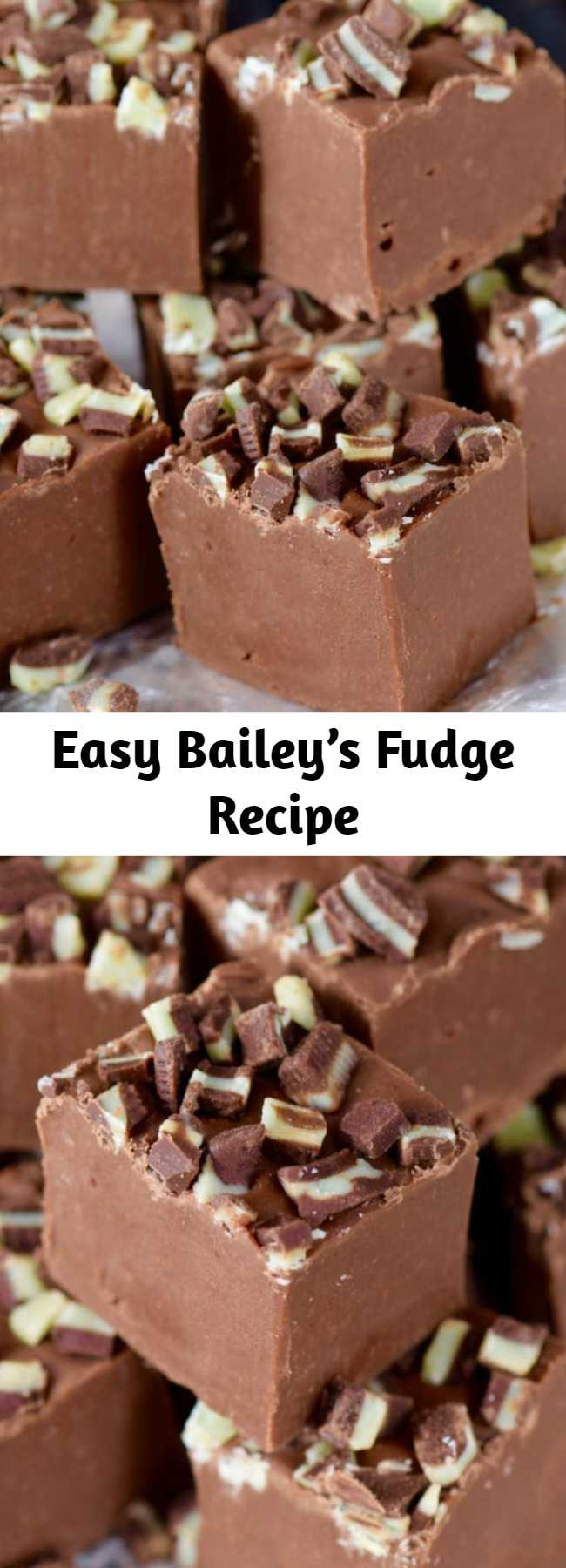 Easy Bailey’s Fudge Recipe - This Bailey’s Fudge is easy to make, tastes absolutely delicious, and is the perfect amount of rich amazingness!