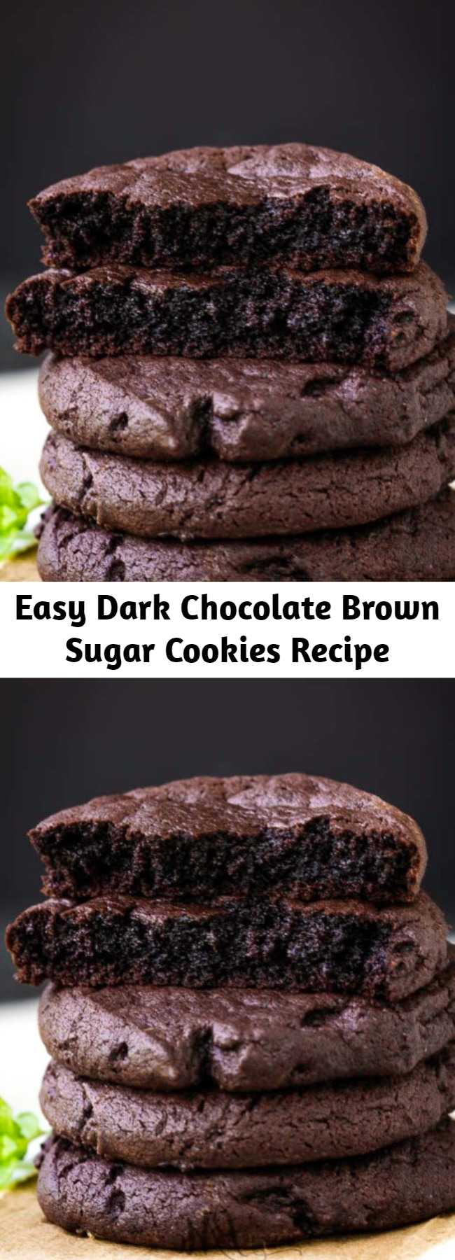 Easy Dark Chocolate Brown Sugar Cookies Recipe - Dark Chocolate Brown Sugar Cookies have the perfect chewy texture on the inside with just a bit of crisp on the outside. #darkchocolate #chocolate #cookies #easy #Oreo #recipes #chewy