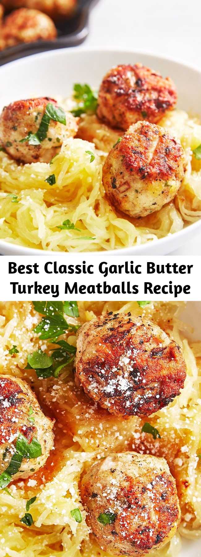 Best Classic Garlic Butter Turkey Meatballs Recipe - Insanely delicious! Garlicky, tender, and NOT boring.
