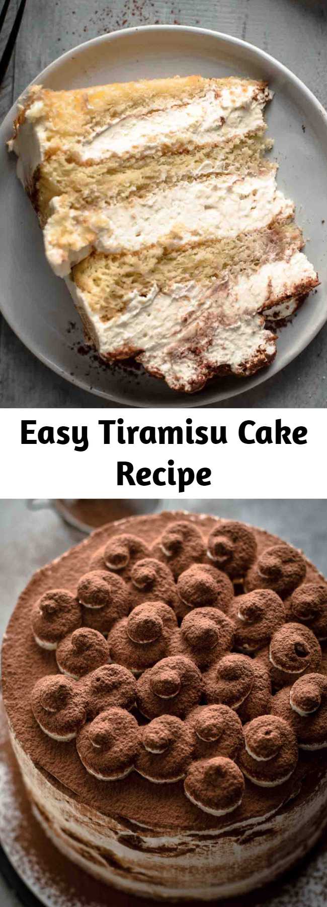 Easy Tiramisu Cake Recipe - If you want to have Tiramisu and cake at the same time, then this Tiramisu Cake is the solution. 5 ingredient genoise cake brushed with strong espresso and filled with irresistibly creamy coffee mascarpone cream. No raw eggs in the frosting. Just 10 ingredients! #tiramisu #tiramisucake #cake #italiandessert #dessert #baking #tiramisucakerecipe