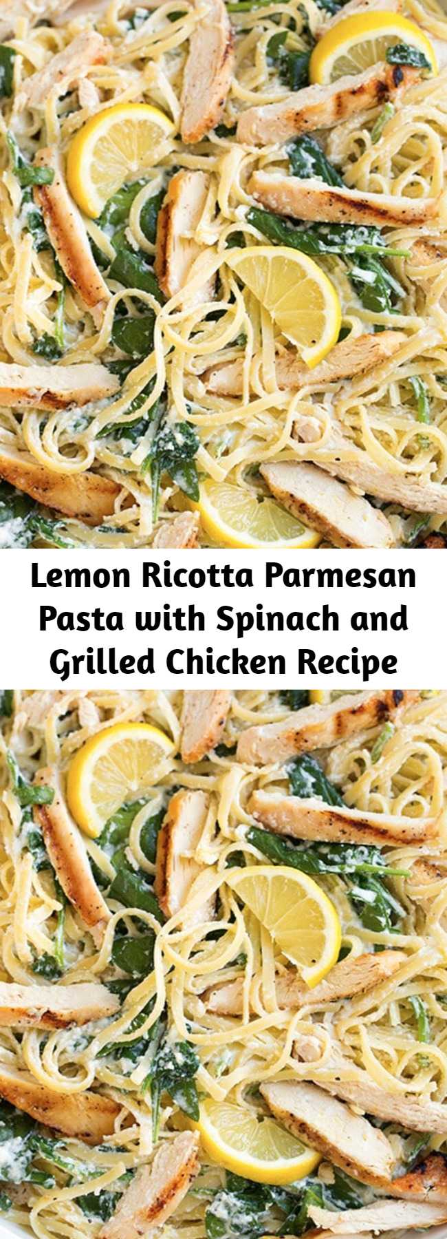 Lemon Ricotta Parmesan Pasta with Spinach and Grilled Chicken Recipe - This super quick lemon ricotta parmesan pasta with spinach and grilled chicken is perfect for weeknights.