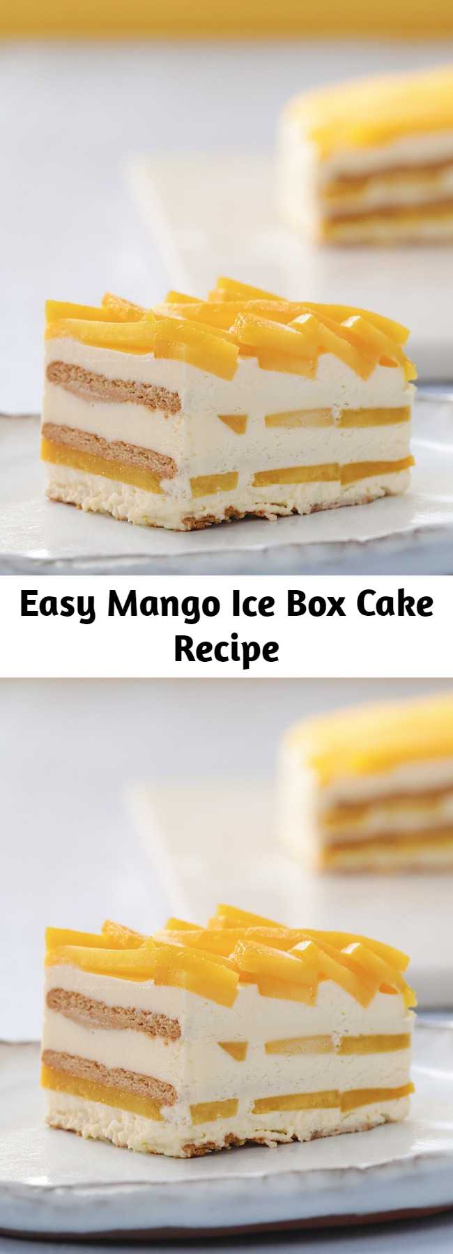Easy Mango Ice Box Cake Recipe - This mango icebox cake is a Summer family classic! the layers of juicy fresh mango are sure to keep you refreshed!