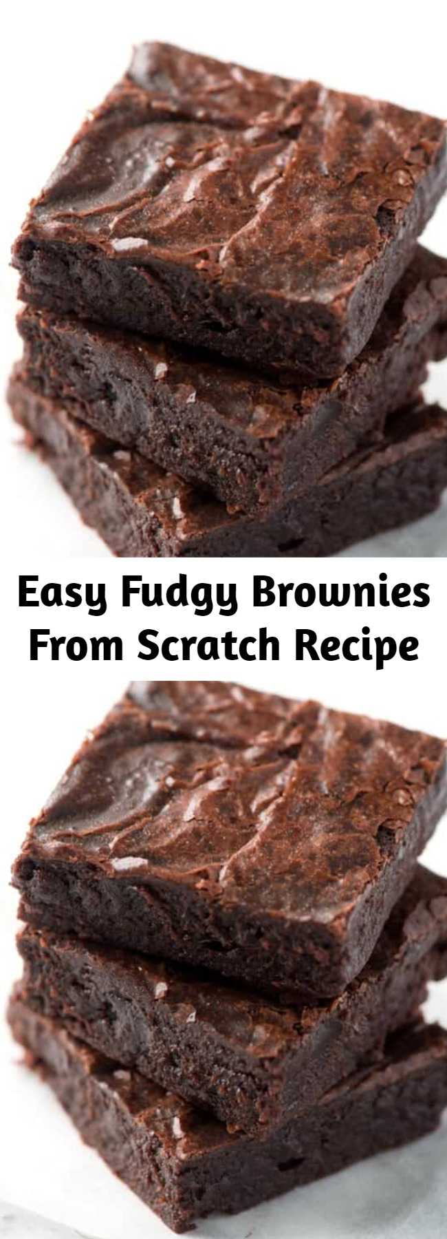 Easy Fudgy Brownies From Scratch Recipe - This is my absolute favorite brownie recipe. They are rich, fudgy in the middle, and made completely from scratch. These brownies are so much better than the box, and I bet you have what you need to make them already sitting in your kitchen.