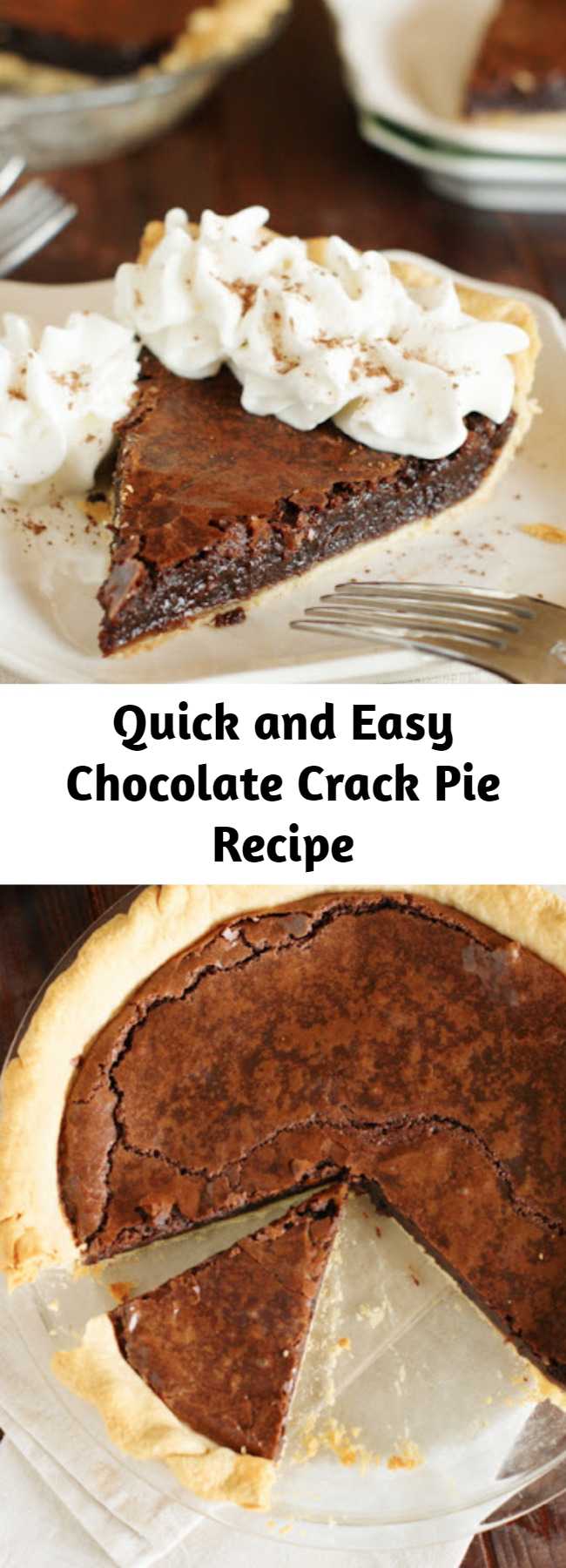 Quick and Easy Chocolate Crack Pie Recipe - When you think Chocolate Crack Pie think amazingly-rich-and-fudgy, addictively delicious, scratch-made gooey brownie ... in a crust. And it truly just doesn't get much better than that.